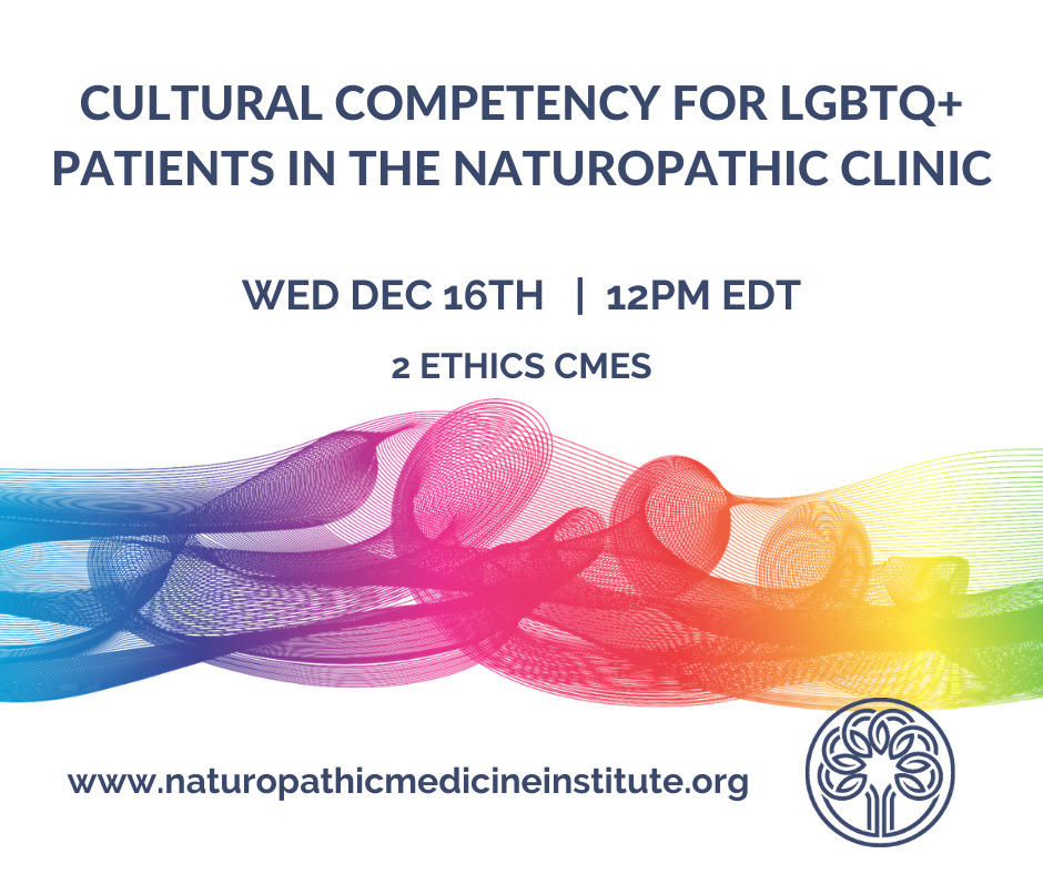 Cultural Competency for LGBTQ+ Patients in the Naturopathic Clinic