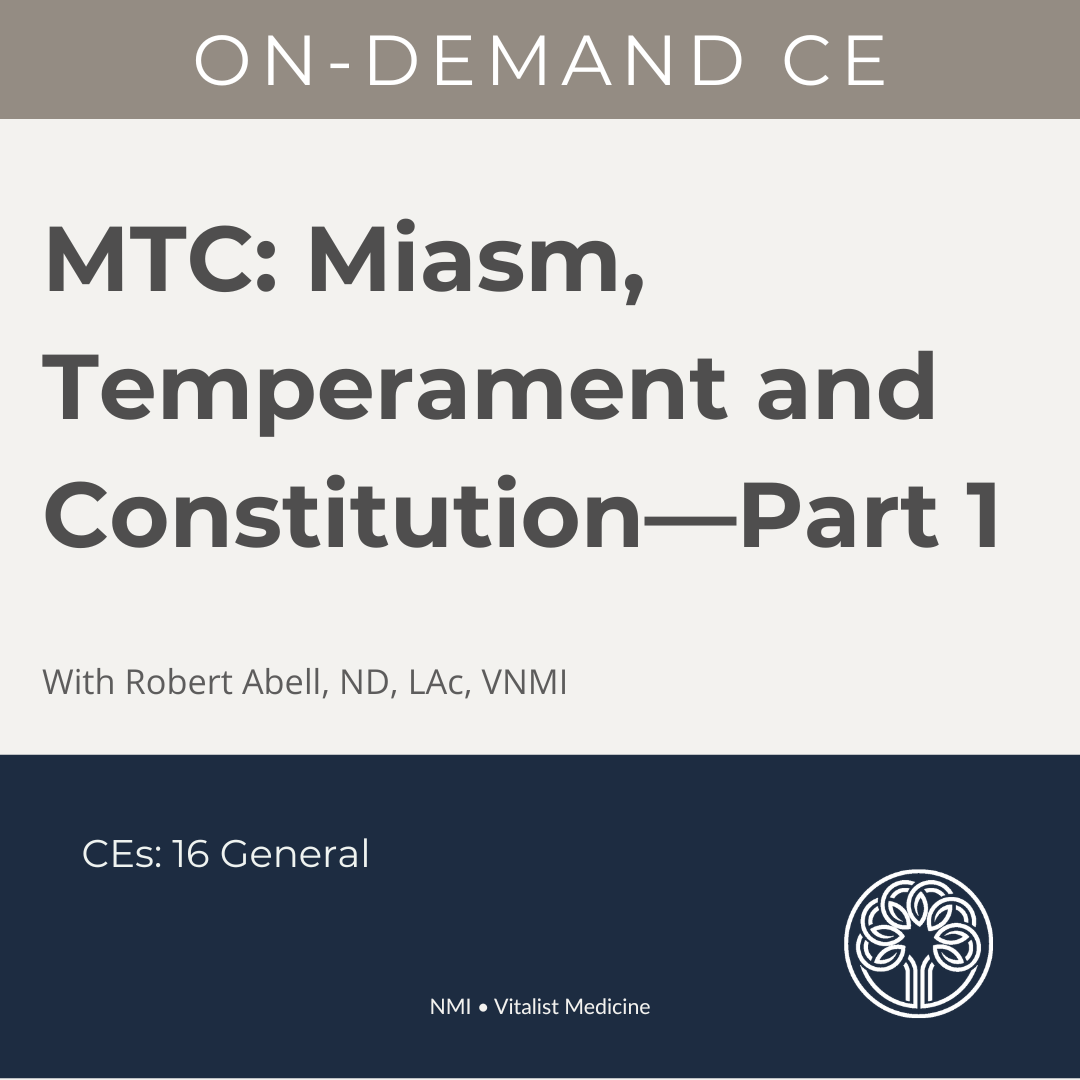 MTC: Miasm, Temperament and Constitution with Dr. Robert Abell