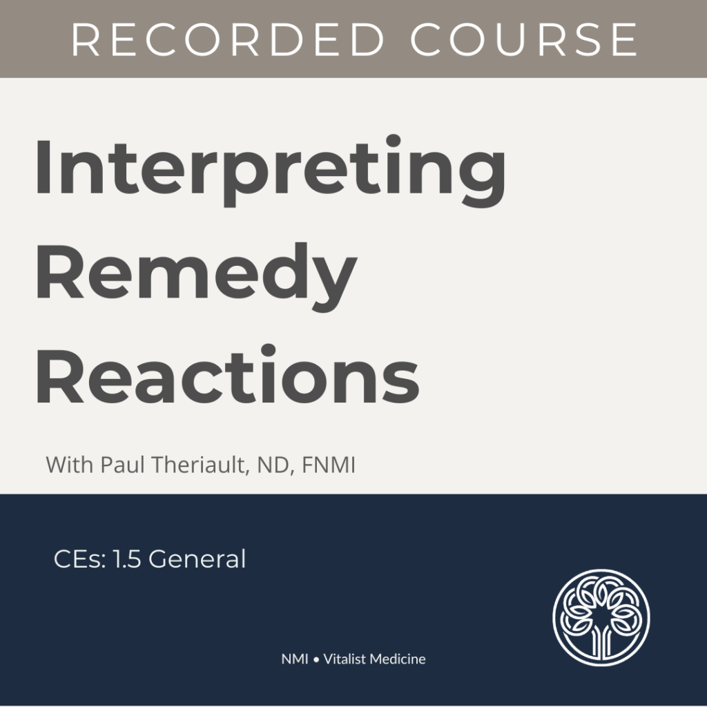 Interpreting Remedy Reactions- Recorded